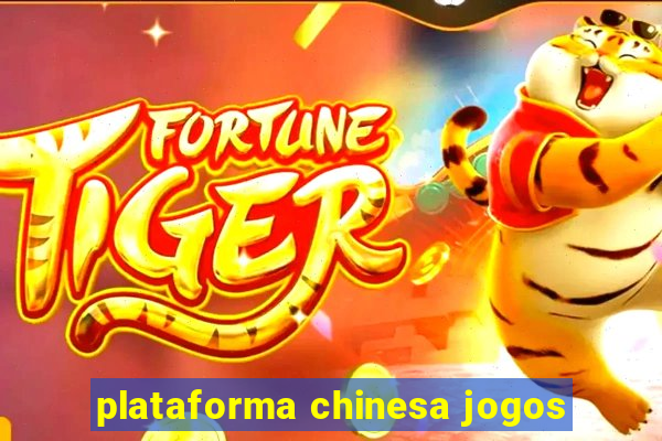 plataforma chinesa jogos